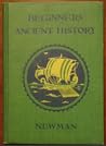 Beginners' Ancient History by J. B. Newman