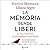 La memoria rende liberi: La...