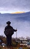 Asbjørnsen og Moe: Norske folkeeventyr - Bind III (Bokklubbens eventyrbibliotek, #3)