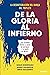 De la gloria al infierno: ¿...