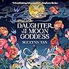 Daughter of the Moon Goddess by Sue Lynn Tan