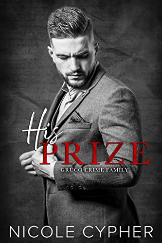 His Prize (Gruco Crime Family #3)