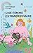 Une femme extraordinaire (NON CLASSE) (French Edition)