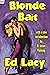 Blonde Bait