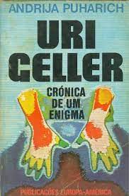 Uri Geller - Crónica de Um Enigma