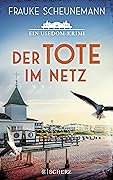 Der Tote im Netz: Ein Usedom-Krimi