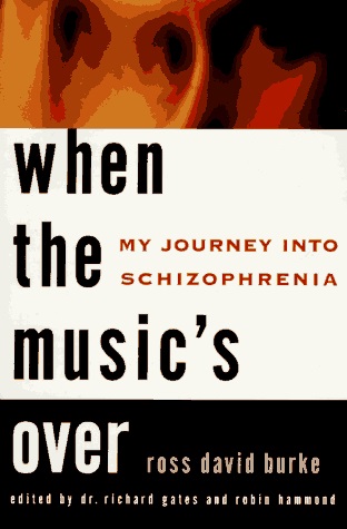 When the Music's Over: My Journey into Schizophrenia (Paperback)