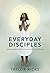 Everyday Disciples: Lessons Learned From Unnamed Scripture Heroes