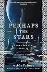 Perhaps the Stars