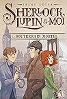 Sherlock, Lupin & moi T13 Le Souterrain mortel by Irene Adler