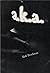 a. k. a.