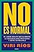 No es normal