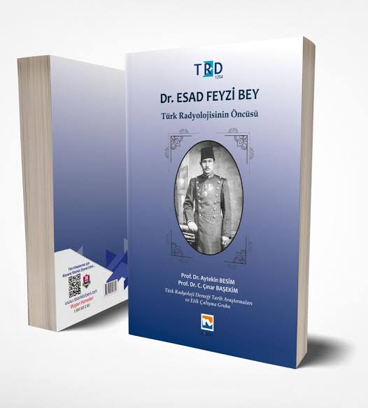 Dr. Esad Feyzi Bey Türk Radyolojisinin Öncüsü (Paperback)