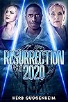 RESURRECTION 2020 (The Skip Gershwin Trilogy) RESURRECTION 2020 (The Skip Gershwin Trilogy)