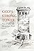 God's Strong Tower: Peace a...