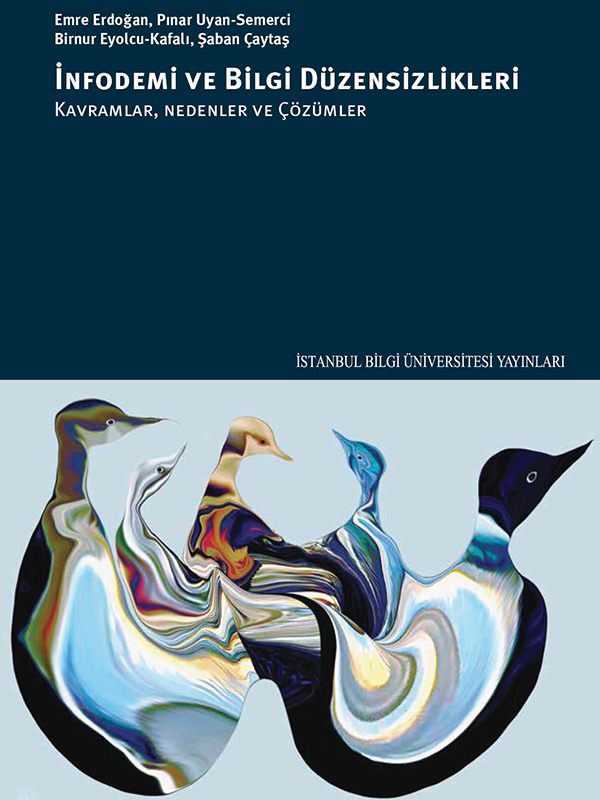 İnfodemi ve Bilgi Düzensizlikleri: Kavramlar, Nedenler ve Çözümler