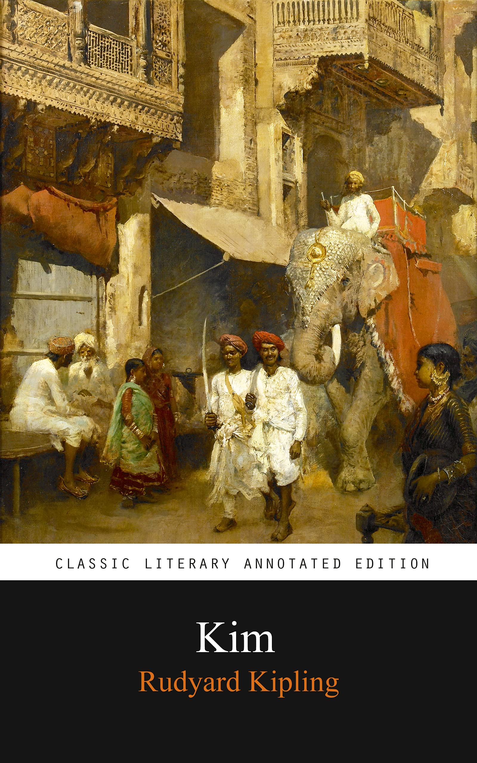 Kim By Rudyard Kipling Annotated Novel