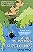Scary Monsters and Super Creeps: In Search of the World's Most Hideous Beasts