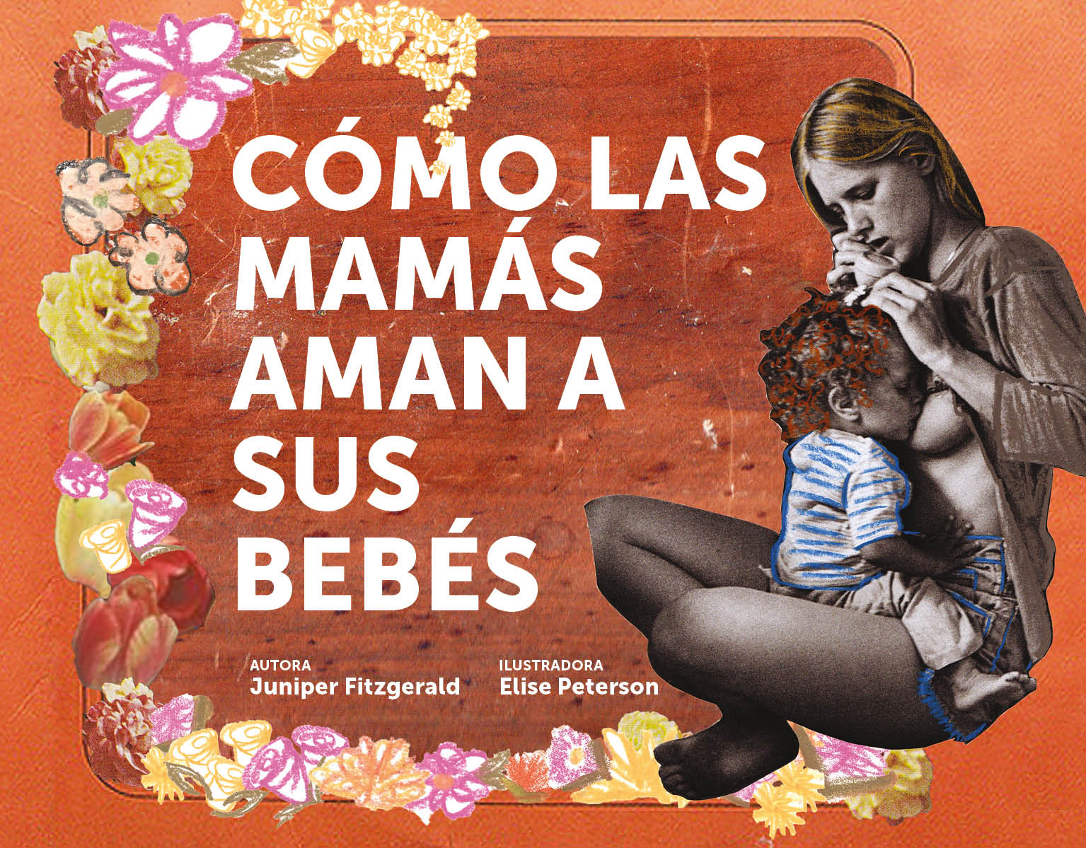 Cómo las mamás aman a sus bebés