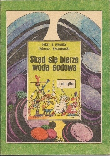 Skąd się bierze woda sodowa i nie tylko