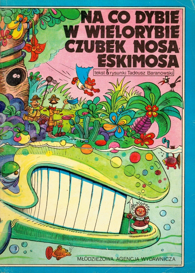 Na co dybie w wielorybie czubek nosa eskimosa