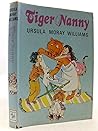 Tiger-nanny by Ursula Moray Williams