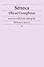 Séneca: Obras completas (nueva edición integral): precedido de la biografia del autor (biblioteca iberica nº 41) (Spanish Edition)