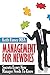 Management For Newbies: Secrets Every New Manager Needs To Know