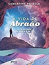 A vida de Abraão:...