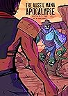 The Aussie Mana Apocalypse, Vol. 1 by Christopher J. Timms