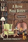 A Brew Most Bitter by Summer Prescott