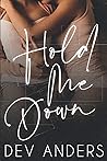 Hold Me Down