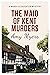 The Maid of Kent Murders (Marsh and Daughter #9)