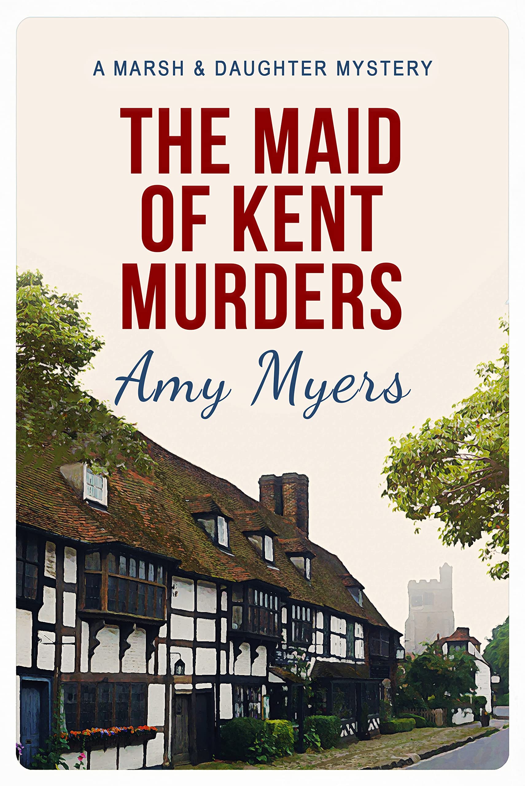 The Maid of Kent Murders (Marsh and Daughter #9)