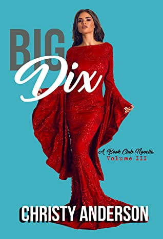 Big Dix (A Book Club Novella, Volume 3)