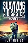 Surviving a Disaster: Evacuation Strategies and Bug-Out Bags for Staying Alive (Practical Survival Series Book 3)
