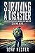 Surviving a Disaster: Evacuation Strategies and Bug-Out Bags for Staying Alive (Practical Survival Series Book 3)