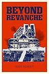 Beyond Revanche: The Death of La Belle Epoque