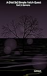 Demons (A Not So Simple Fetch Quest #3) Demons (A Not So Simple Fetch Quest #3)