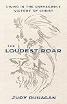 The Loudest Roar:...