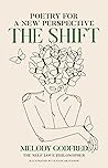 The Shift: Poetry for a New Perspective The Shift: Poetry for a New Perspective