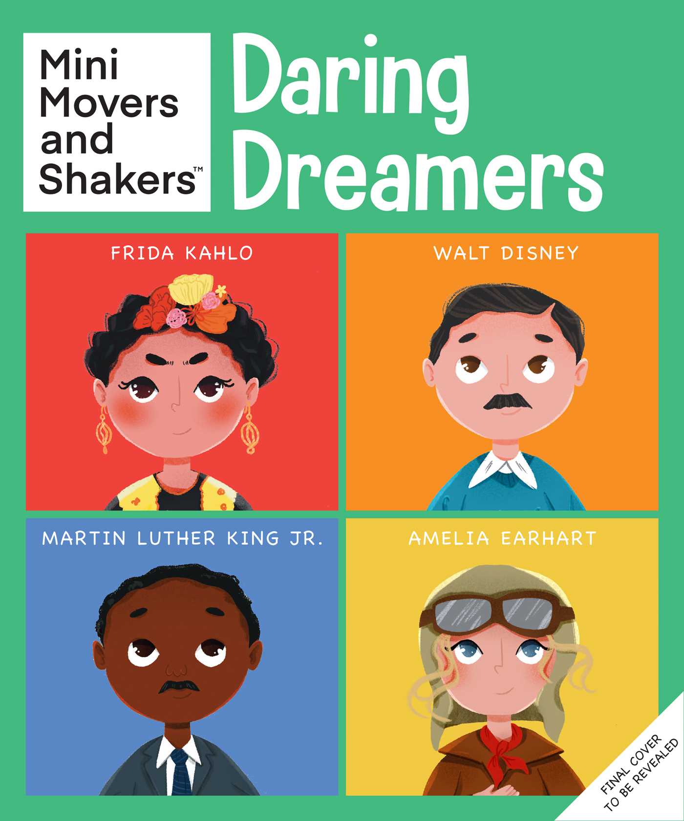 Mini Movers & Shakers: Daring Dreamers: (Early Reader Biography, Biographies for Kids, Amelia Earhart, Frida Kahlo, Mae Jemison, Walt Disney) (Ninja Life Hacks)