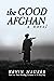 The Good Afghan by Kevin Maurer