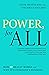 Power, for All: How It Really Works and Why It's Everyone's Business (A Leadership Playbook)
