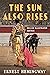 The Sun Also Rises: Deluxe Illustrated Edition