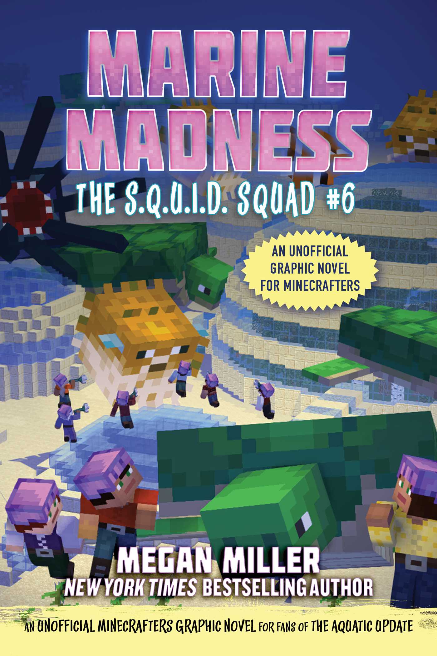 Marine Madness: An Unofficial Minecrafters Graphic Novel for Fans of the Aquatic Update (The S.Q.U.I.D. Squad)