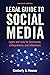 Legal Guide to Social Media, Second Edition by Kimberly A. Houser