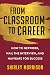 From Classroom to Career: How to Network, Nail the Interview, and Navigate for Success
