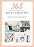 365 Quick & Easy Tips: Home Cleaning: Simple Techniques to Keep Your Home Spotless and Polished Year Round