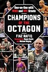 Champions of the Octagon: One-on-One with MMA and UFC Greats Champions of the Octagon: One-on-One with MMA and UFC Greats